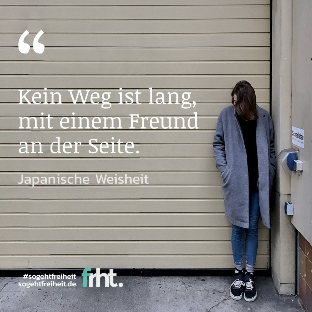 Quote of the Week „Kein Weg ist lang mit einem Freund an deiner Seite